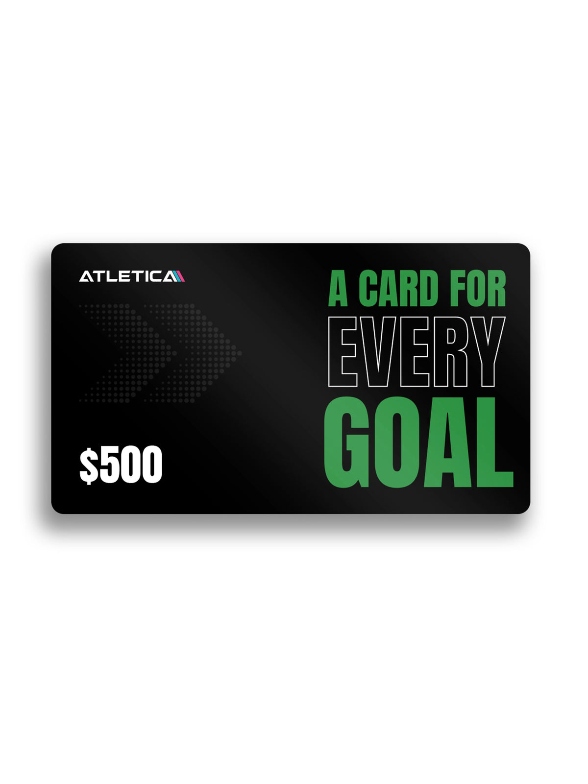 A black $500 Atletica gift card with large text reading 'A card for every goal' 